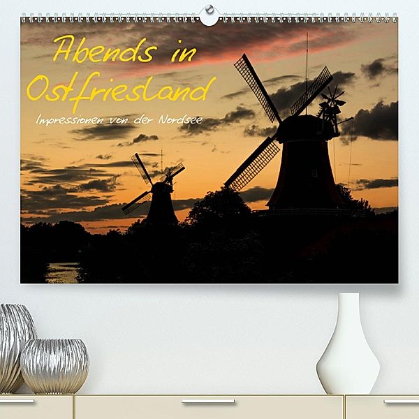 Abends in Ostfriesland(Premium, hochwertiger DIN A2 Wandkalender 2020, Kunstdruck in Hochglanz), Marcel Wenk