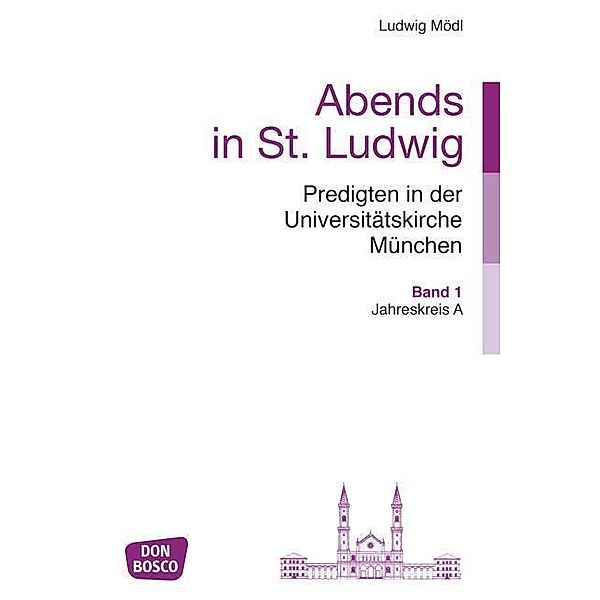 Abends in St. Ludwig, Predigten in der Universitätskirche München, Ludwig Mödl