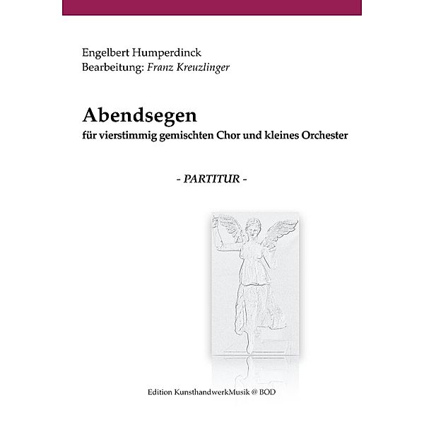 Abendsegen, Engelbert Humperdinck, Franz Kreuzlinger