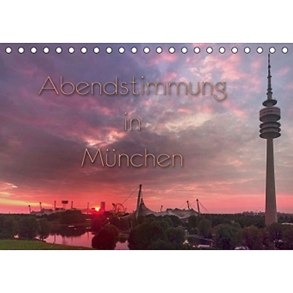 Abendstimmung in München (Tischkalender 2016 DIN A5 quer), Sebastian Helmke
