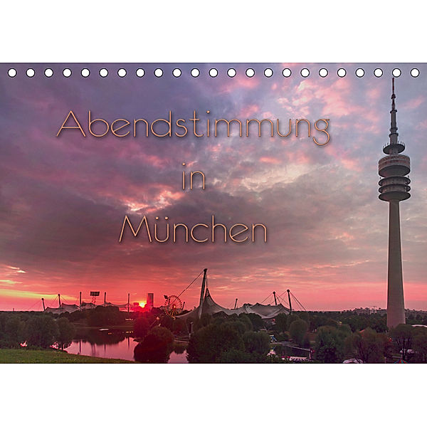 Abendstimmung in München (Tischkalender 2019 DIN A5 quer), Sebastian Helmke