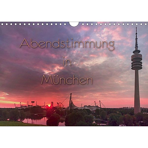 Abendstimmung in München (Wandkalender 2021 DIN A4 quer), Sebastian Helmke