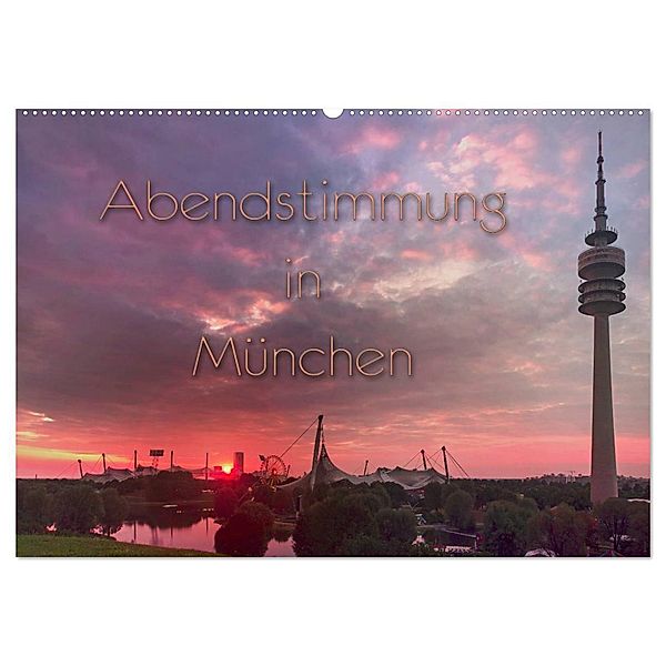 Abendstimmung in München (Wandkalender 2024 DIN A2 quer), CALVENDO Monatskalender, Sebastian Helmke
