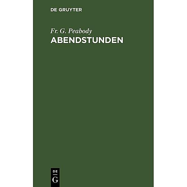 Abendstunden, Fr. G. Peabody