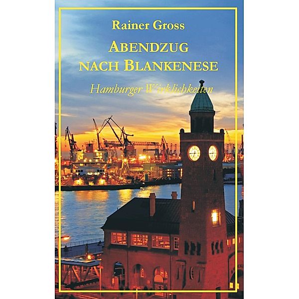 Abendzug nach Blankenese, Rainer Gross