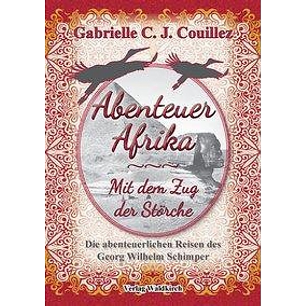 Abenteuer Afrika, Mit dem Zug der Störche, Gabrielle C. J. Couillez