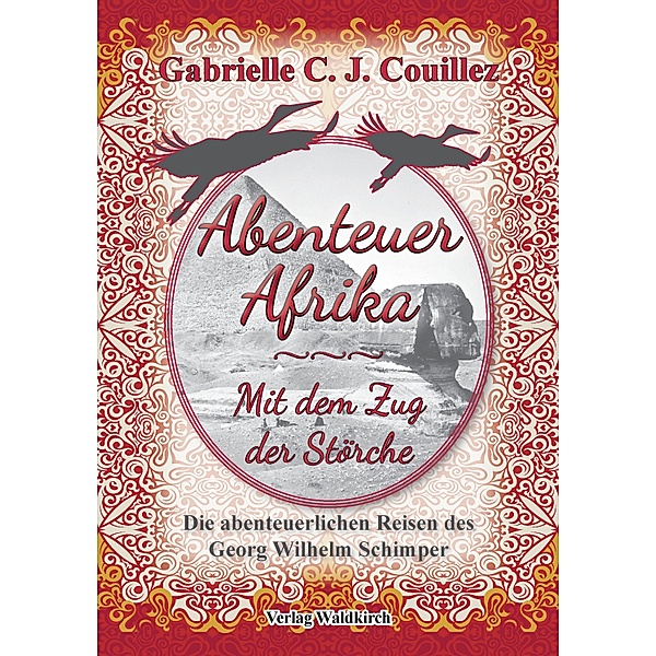 Abenteuer Afrika - Mit dem Zug der Störche / Störche-Trilogie Bd.2, Gabrielle C. J. Couillez