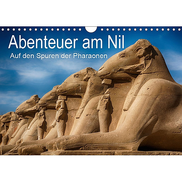 Abenteuer am Nil. Auf den Spuren der Pharaonen (Wandkalender 2019 DIN A4 quer), Steffen Wenske