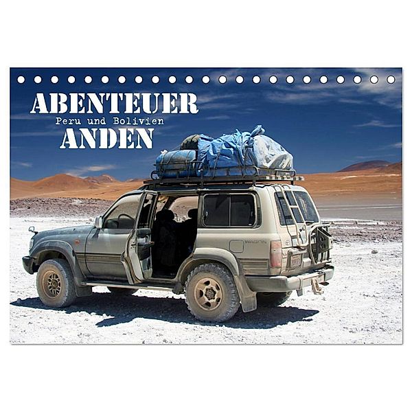 Abenteuer Anden - Peru und Bolivien (Tischkalender 2024 DIN A5 quer), CALVENDO Monatskalender, Dirk Stamm