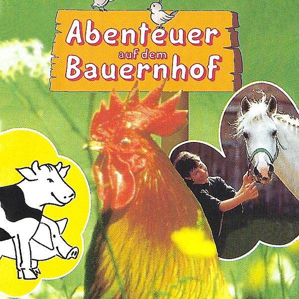 Abenteuer auf dem Bauernhof, Susanne Schindler-günther