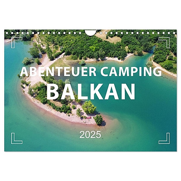 Abenteuer Camping Balkan (Wandkalender 2025 DIN A4 quer), CALVENDO Monatskalender, Calvendo, Mario Weigt