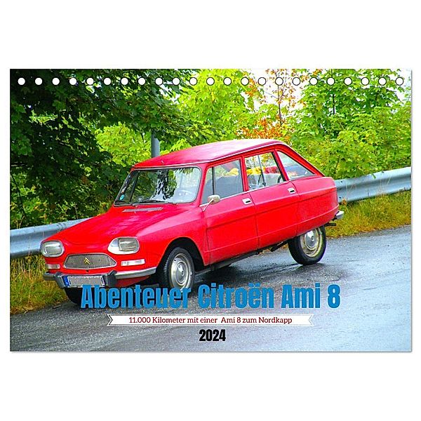 Abenteuer Citroen Ami 8 (Tischkalender 2024 DIN A5 quer), CALVENDO Monatskalender, Bernhard Conrad