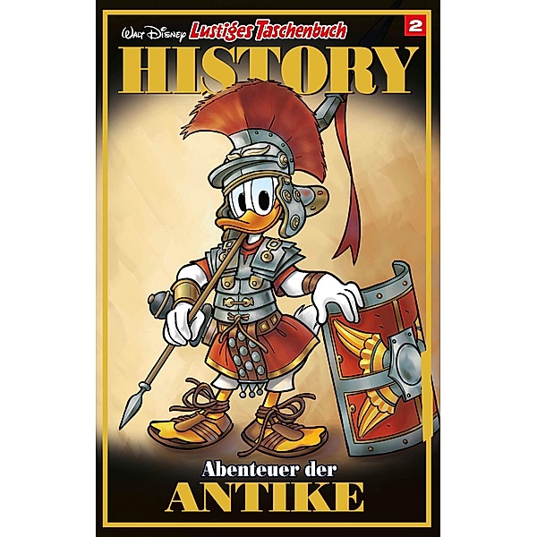 Abenteuer der Antike / Lustiges Taschenbuch History Bd.2, Walt Disney
