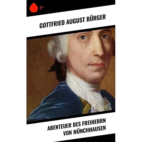 Abenteuer des Freiherrn von Münchhausen, Gottfried August Bürger
