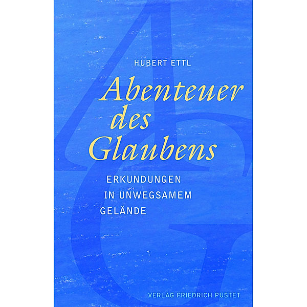 Abenteuer des Glaubens, Hubert Ettl