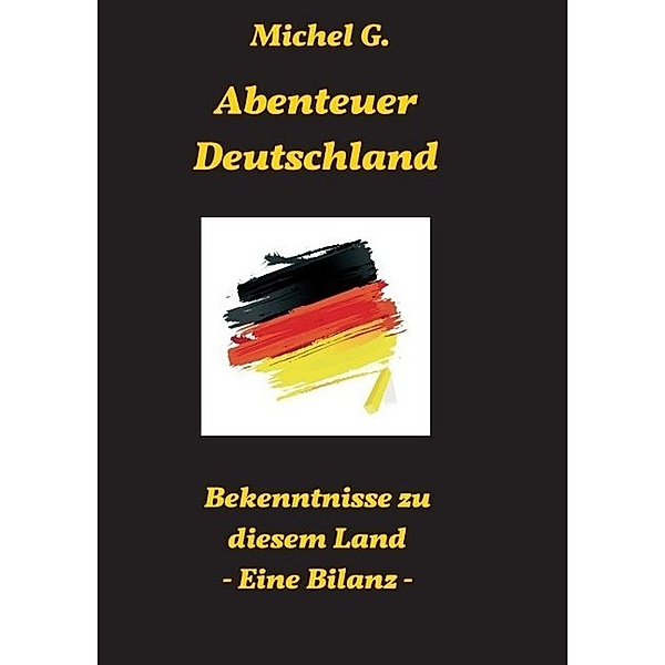 Abenteuer Deutschland, Michel G.