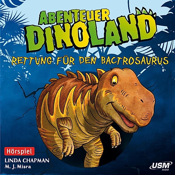 Abenteuer Dinoland - 2 - Rettung für den Bactrosaurus, Linda Chapman, Michelle Misra