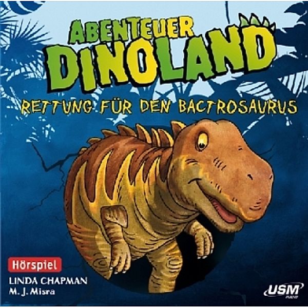 Abenteuer Dinoland - 2 - Rettung für den Bactrosaurus, Linda Chapman, Michelle J. Misra