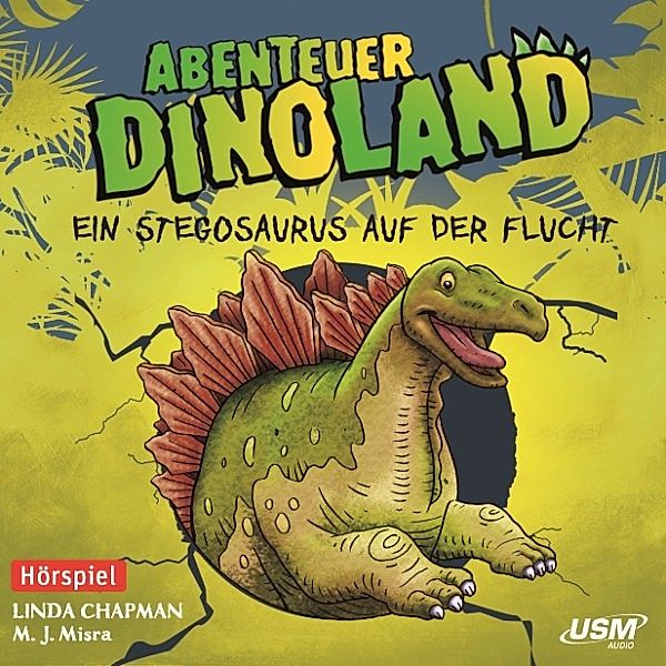 Abenteuer Dinoland - 4 - Ein Stegosaurus auf der Flucht, Linda Chapman, Michelle Misra