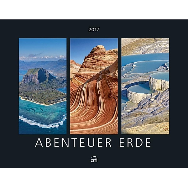 Abenteuer Erde  Posterkalender 2017