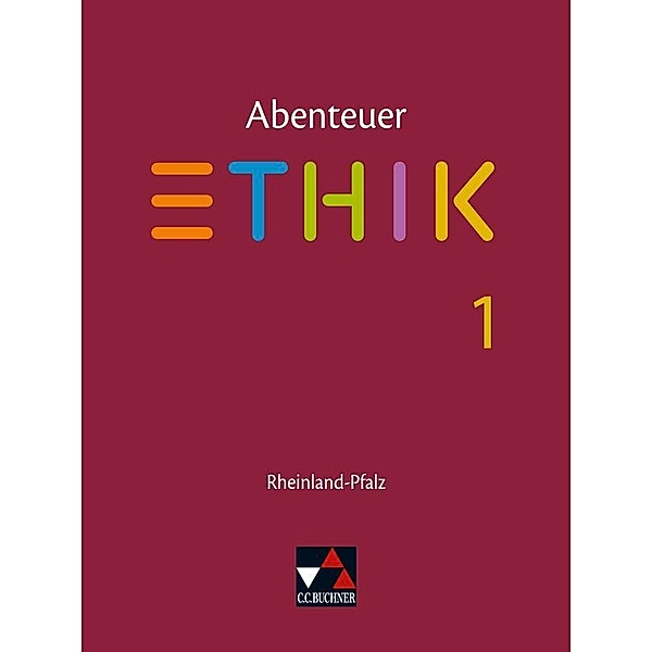 Abenteuer Ethik 1 Schülerbuch Rheinland-Pfalz .Jahrgangsstufen 5/6, Jörg Peters, Martina Peters, Bernd Rolf