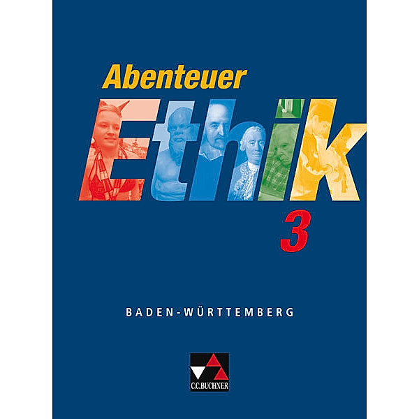 Abenteuer Ethik - Baden-Württemberg / Abenteuer Ethik - Baden-Württemberg 3