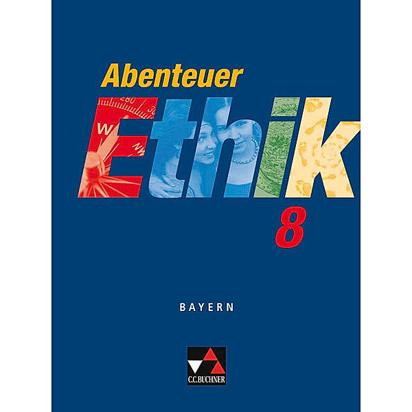 Abenteuer Ethik - Bayern / Abenteuer Ethik - Bayern 8