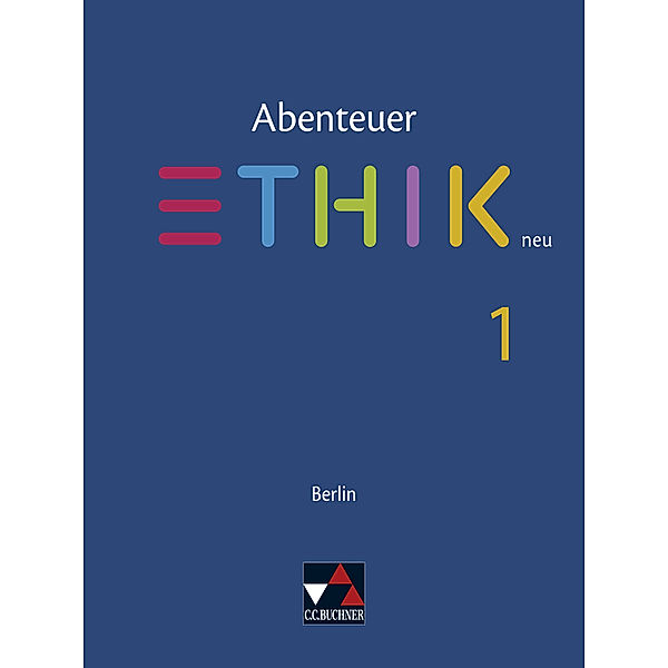 Abenteuer Ethik Berlin 1 - neu, Birgit Danderski, Jörg Freier, Sophia Gerber, Melanie Heise, Nora Held, Angelika Rzehak