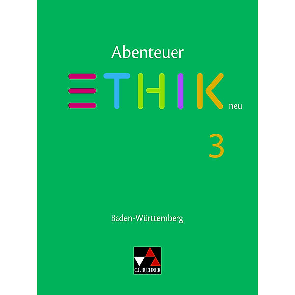 Abenteuer Ethik BW 3 - neu, Jörg Peters, Martina Peters, Bernd Rolf, Volker Haase