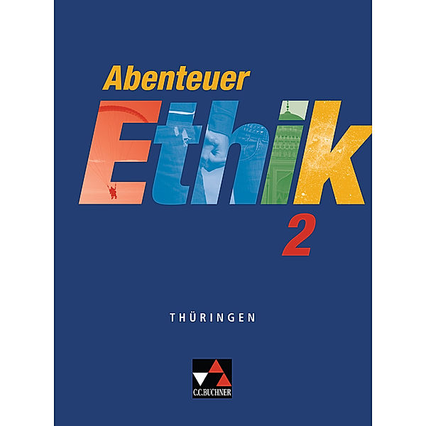 Abenteuer Ethik Thüringen 2, Winfried Böhm, Klaus Draken, Werner Fuß, Martina Levent, Jörg Peters