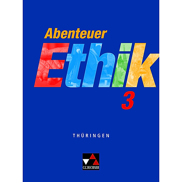 Abenteuer Ethik Thüringen 3, Jörg Peters, Martina Peters, Bernd Rolf, Monika Sänger