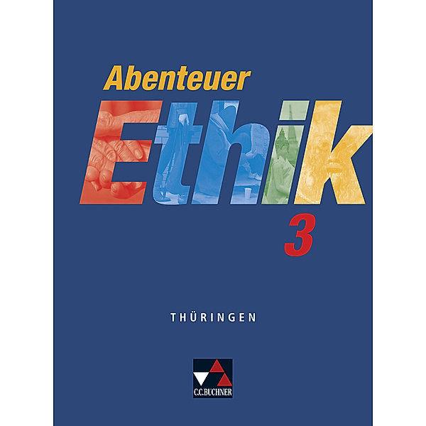Abenteuer Ethik Thüringen 3, Jörg Peters, Martina Peters, Bernd Rolf, Monika Sänger
