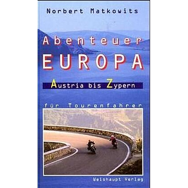Abenteuer Europa, Norbert Matkowits