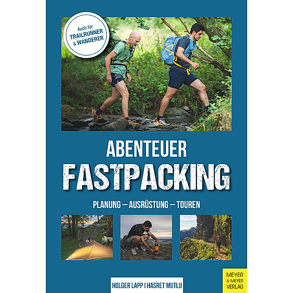 Abenteuer Fastpacking, Holger Lapp, Hasret Mutlu