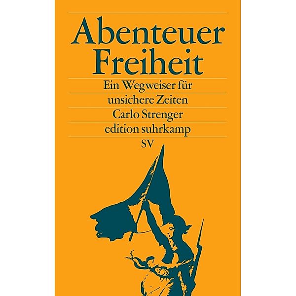 Abenteuer Freiheit, Carlo Strenger