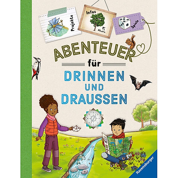 Abenteuer für drinnen und draußen vereint Basteln, Spielen, Experimentieren, Wissen und jede Menge Spaß in Form eines praktischen Handbuchs, Paul Beaupère