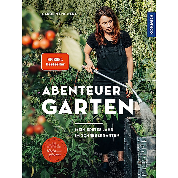 Abenteuer Garten, Carolin Engwert