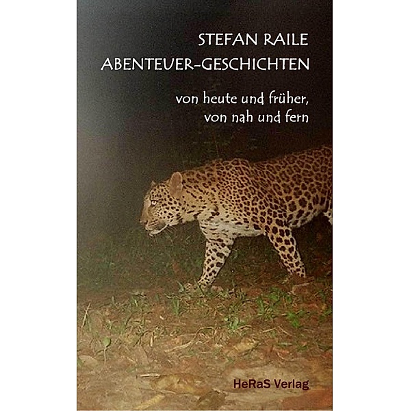 Abenteuer-Geschichten, Stefan Raile