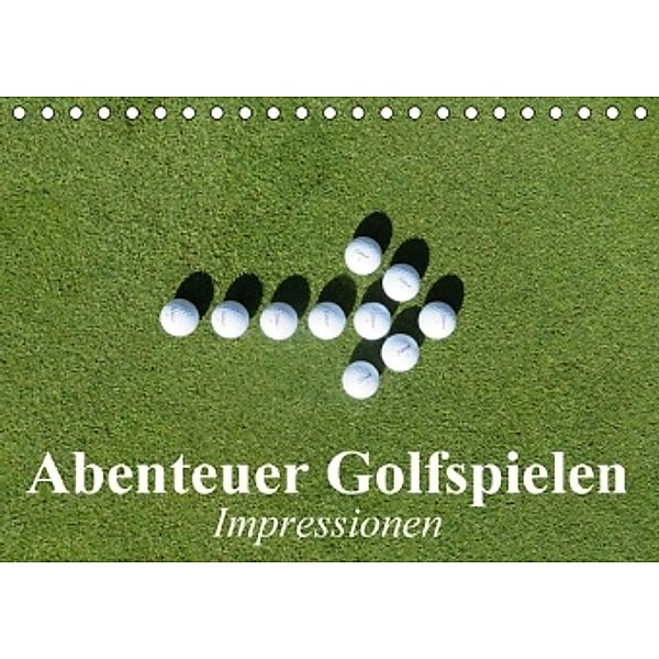 Abenteuer Golfspielen. Impressionen (Tischkalender 2016 DIN A5 quer), Elisabeth Stanzer