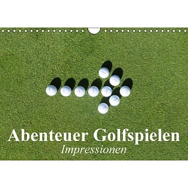 Abenteuer Golfspielen. Impressionen (Wandkalender 2016 DIN A4 quer), Elisabeth Stanzer