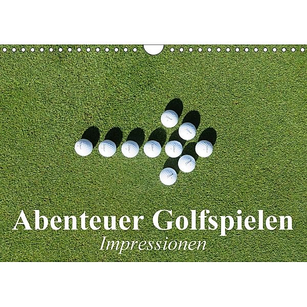 Abenteuer Golfspielen. Impressionen (Wandkalender 2018 DIN A4 quer), Elisabeth Stanzer