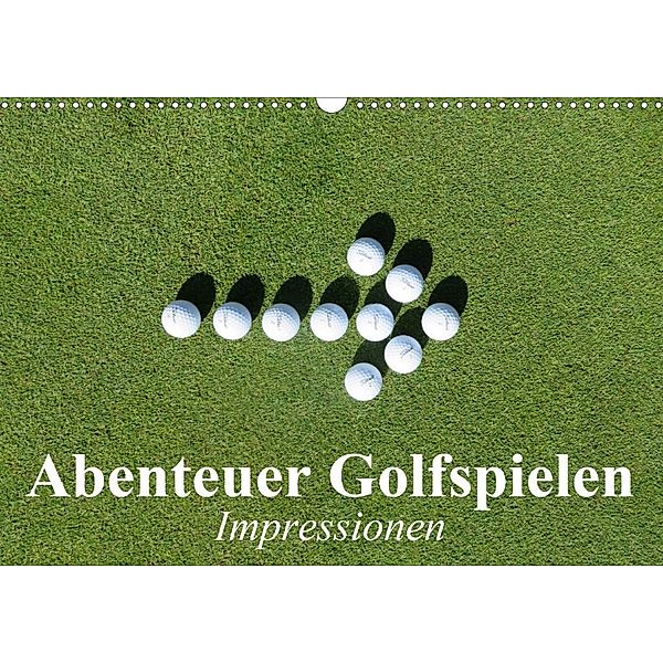 Abenteuer Golfspielen. Impressionen (Wandkalender 2020 DIN A3 quer), Elisabeth Stanzer