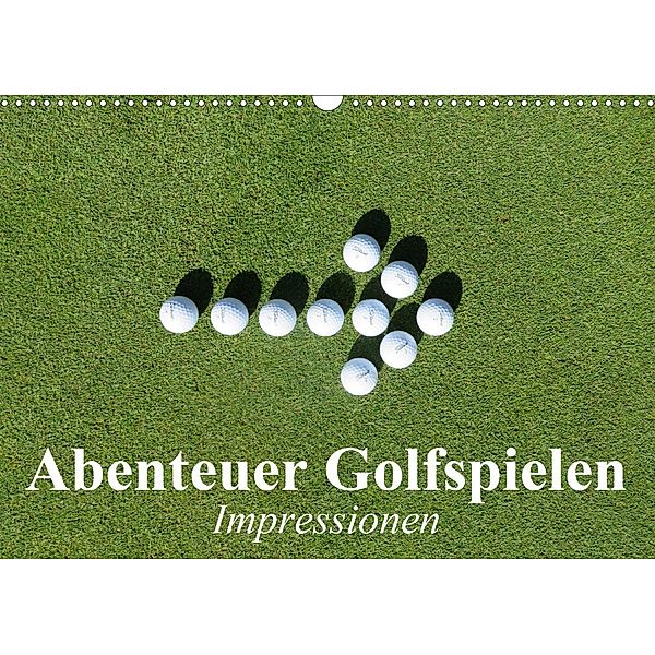 Abenteuer Golfspielen. Impressionen (Wandkalender 2021 DIN A3 quer), Elisabeth Stanzer