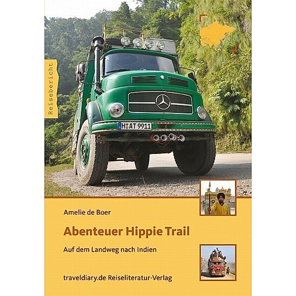 Abenteuer Hippie Trail, Amelie de Boer