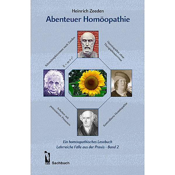 Abenteuer Homöopathie Band 2, Heinrich Zeeden