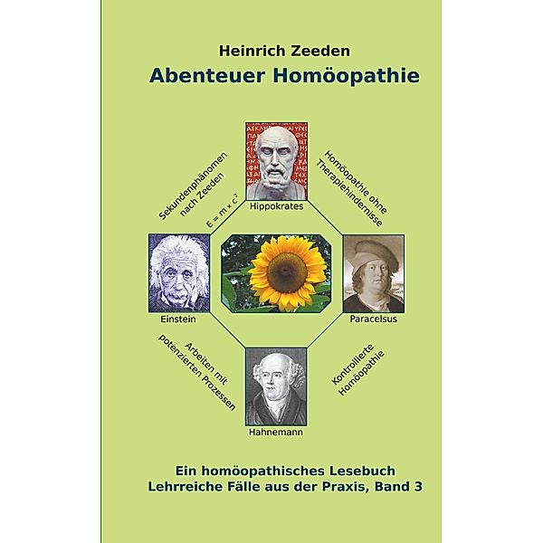 Abenteuer Homöopathie Band 3, Heinrich Zeeden