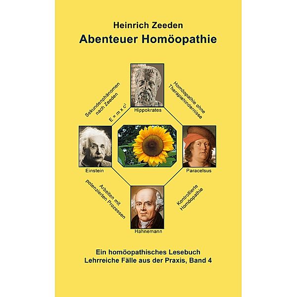 Abenteuer Homöopathie Band 4 / Abenteuer Homöopathie Bd.4, Heinrich Zeeden