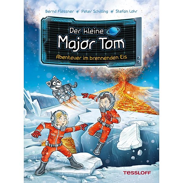 Abenteuer im brennenden Eis / Der kleine Major Tom Bd.14, Bernd Flessner, Peter Schilling