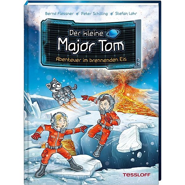 Abenteuer im brennenden Eis / Der kleine Major Tom Bd.14, Bernd Flessner, Peter Schilling