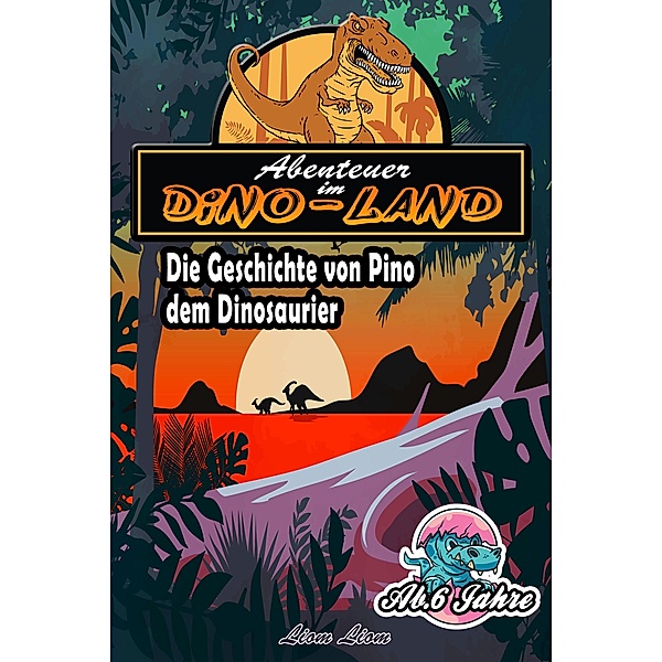 Abenteuer im Dino Land, Liom Liom